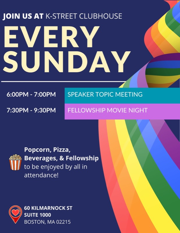 Sunday Meeting at K-Street Clubhouse — Every Sunday, Speaker Topic Meeting 6-7 PM, Fellowship Movie Night 7:30-9:30 PM